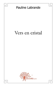 Vers en cristal