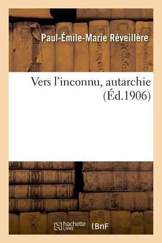 Paul-Emile-Marie Réveillère - Vers l'inconnu autarchie.