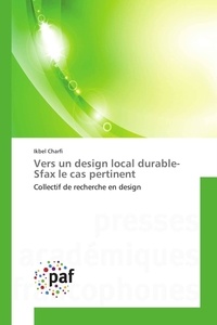 Ikbel Charfi - Vers un design local durable- Sfax le cas pertinent - Collectif de recherche en design.