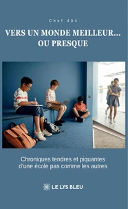 Vers un monde meilleur... ou presque