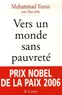 Muhammad Yunus - Vers un monde sans pauvreté - L'autobiographie du "banquier des pauvres".