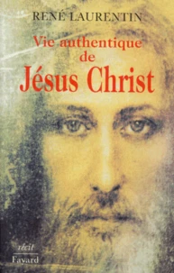 VIE AUTHENTIQUE DE JESUS CHRIST. Tome 1, Récit