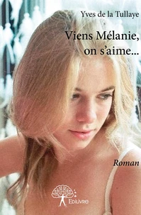 Viens Mélanie, on s'aime...