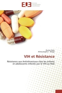 Oumar Dolo et Almoustapha I. Maiga - VIH et Résistance - Résistance aux Antirétroviraux chez les enfants et adolescents infectés par le VIH au Mali.