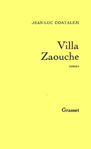 Jean-Luc Coatalem - Villa Zaouche.
