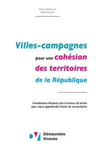  Démocratie vivante - Villes-campagnes : pour une cohésion des territoires de la République.