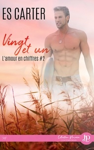 E.S. Carter - L AMOUR EN CHIFFRES 2 : Vingt et un.