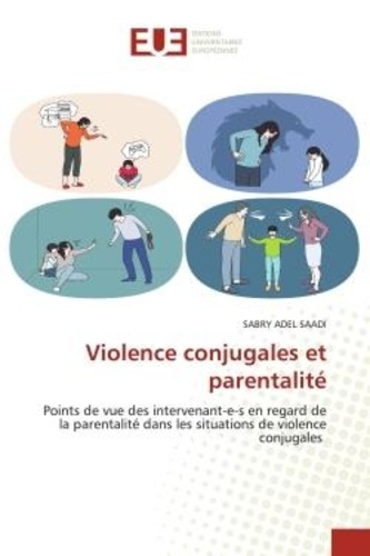 Violence conjugales et parentalité. Points de vue des intervenant-e-s en regard de la parentalité dans les situations de violence conjugales