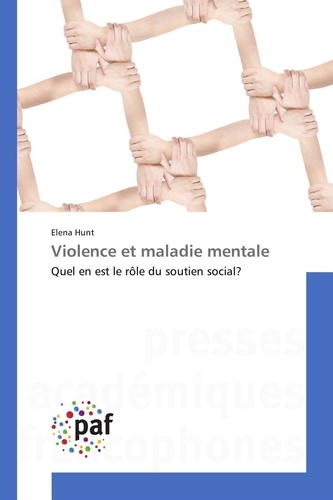 Elena Hunt - Violence et maladie mentale.