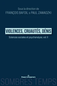 Violences, cruautés, dénis