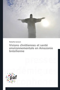 Visions chrétiennes et santé environnementale en amazonie brésilienne