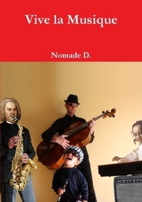Nomade D. - Vive la Musique.