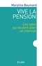 Maryline Baumard - Vive la pension - Ces ados qui veulent aller en internat.