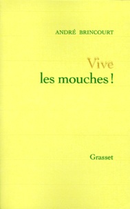 André Brincourt - Vive les mouches !.