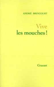 Vive les mouches !