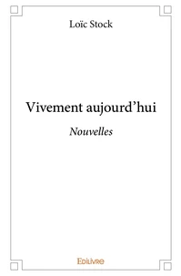 Vivement aujourd'hui