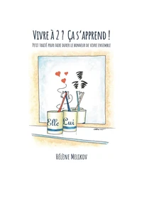 Vivre à 2 ? Ca s'apprend !