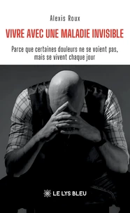 Vivre avec une maladie invisible