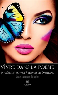 Vivre dans la poésie