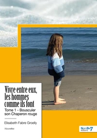 Vivre entre eux, les hommes comme ils font