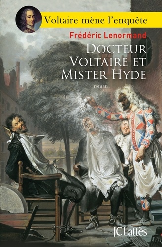 Voltaire mène l'enquête  Docteur Voltaire et Mister Hyde