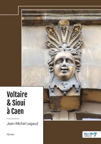 Jean-Michel Legaud - Voltaire & Sioui à Caen.