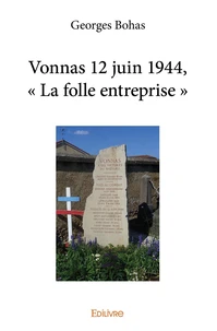 Vonnas 12 juin 1944, " La folle entreprise "
