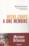 Myriam Brousse - Votre corps a une mémoire.