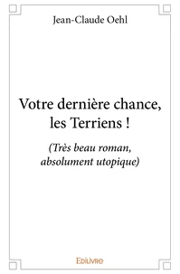 Votre dernière chance, les Terriens !