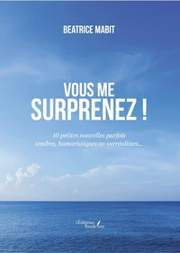 Vous me surprenez !