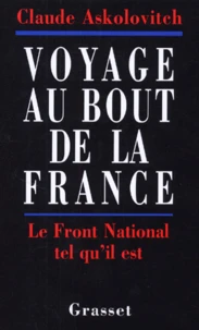 Voyage au bout de la France. Le Front National tel qu'il est
