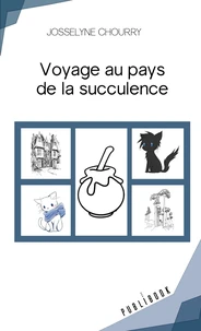 Voyage au pays de la succulence
