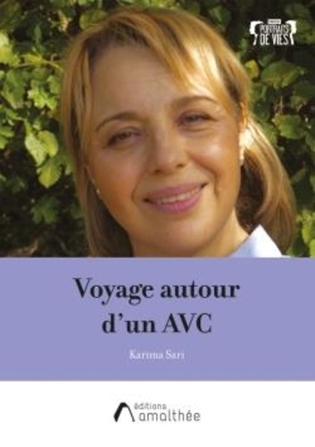 Karima Sari - Voyage autour d'un AVC.