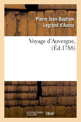 Voyage d'Auvergne , (Éd.1788)