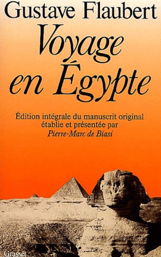 Gustave Flaubert - Voyage eb Egypte.
