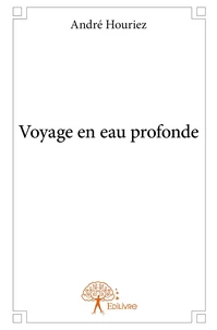 Voyage en eau profonde