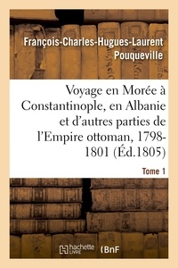  Hachette BNF - Voyage en Morée, à Constantinople, en Albanie et d'autres parties de l'Empire ottoman, 1798-1801- T1.