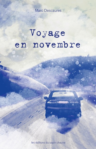 Marc Descaures - Voyage en novembre.