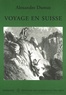 Alexandre Dumas - Voyage en Suisse.