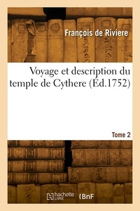 François Rivière - Voyage et description du temple de Cythere. Tome 2.