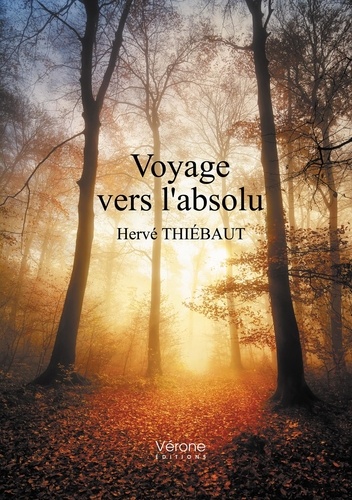 Hervé Thiébaut - Voyage vers l'absolu.