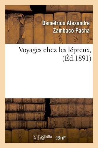 Voyages chez les lépreux, (Éd.1891)