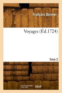 François Bernier - Voyages. Tome 2.