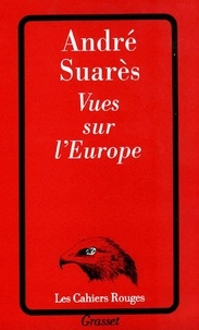 André Suarès - Vues sur l'Europe.