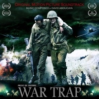 David Aboucaya - War trap piege de guerre original motion picture soundtrack.