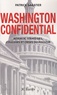 Patrick Sabatier - Washington Confidential - Réseaux, stratégies, coulisses et crises du pouvoir.