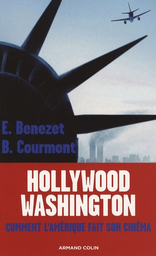 Washington-Hollywood. Comment l'Amérique fait son cinéma