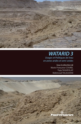 Marie-Françoise Courel et Tiyip Tashpolat - WATARID 3 - Usages et politiques de l'eau en zones arides et semi-arides.