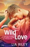Lia Riley - Wild love.
