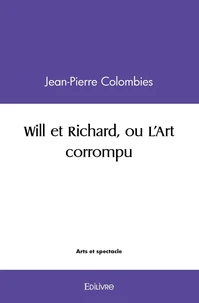 Will et Richard, ou L'Art corrompu